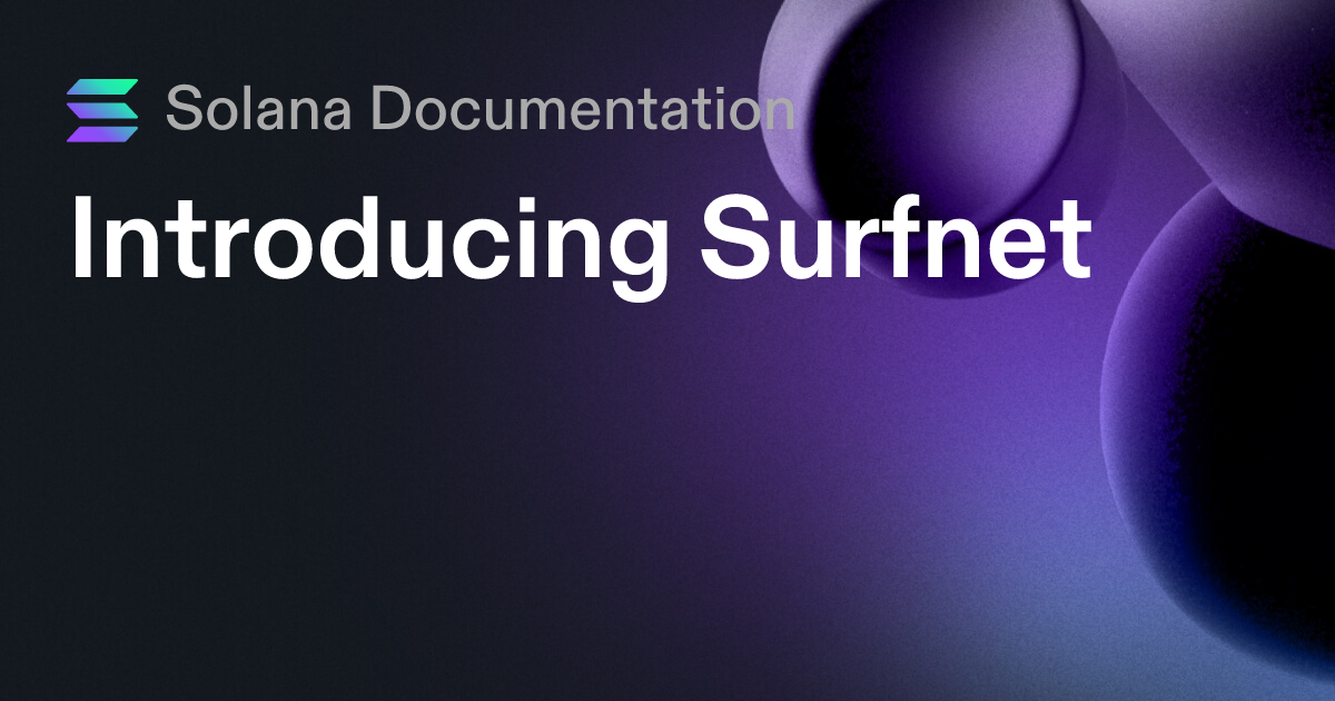 Introducing Surfnet | Solana