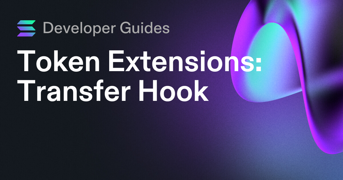 How to use the Transfer Hook extension Solana