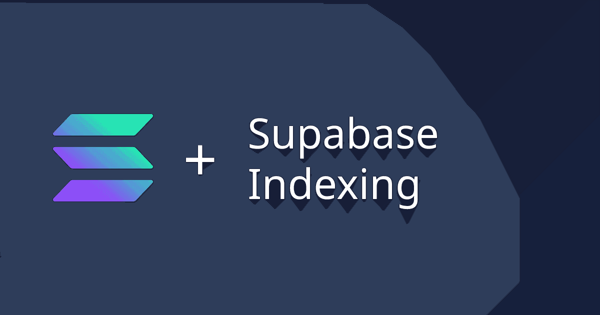 Preview of Supabase Solana Indexing