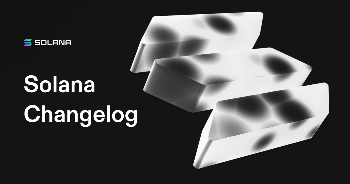 Solana Changelog: August 20, 2026